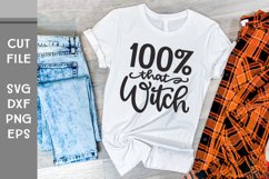 100 Percent that Witch, Hand Lettered Halloween SVG Product Image 4