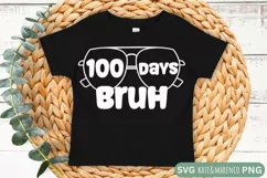 100 Days Bruh SVG | 100th Day Of School SVG | Sublimation Product Image 2