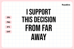Funny Office Saying SVG | I Support This Decision From Far Product Image 3