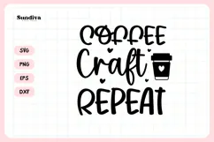 Funny Crafting Quote SVG For Crafter | Coffee Craft Repeat Product Image 3