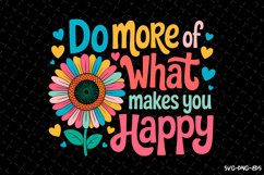 Do more of what makes you happy SVG Design | Quotes Product Image 1