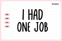 Funny Pet Tag Saying SVG | I Had One Job Product Image 3