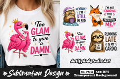 Too Glam Funny Flamingo Sublimation Sassy Animal Quote PNG Product Image 1