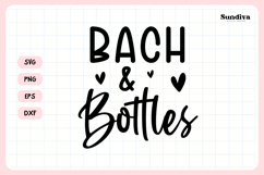Bachelorette Party Saying SVG | Bach &amp; Bottles Product Image 3