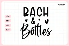 Bachelorette Party Saying SVG | Bach & Bottles Product Image 3