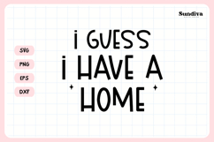 Funny Pet Tag Saying SVG | I Guess I Have A Home Product Image 3