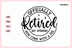 Funny Retirement Quote SVG | My Opinions Now Come With A Fee Product Image 3