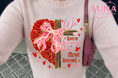We love because He first loved us png, Christian Valentine Product Image 3