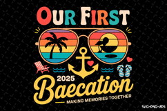 Our First Baecation 2025 SVG Design | Summer | SVG Cut files Product Image 1