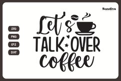 Coaster Quote SVG | Coffee Saying - Let&#039;s Talk Over Coffee Product Image 3
