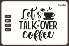 Coaster Quote SVG | Coffee Saying - Let's Talk Over Coffee Product Image 3