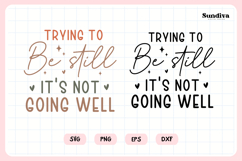 Funny Christian Saying SVG | Trying To Be Still Product Image 3