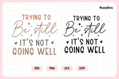 Funny Christian Saying SVG | Trying To Be Still Product Image 3