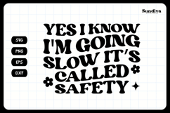 Funny Car Sticker Saying | Vehicle Decal - I&#039;m Going Slow Product Image 3