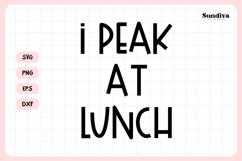 Funny Office Saying SVG | I Peak At Lunch Product Image 3