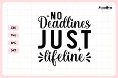 Funny Retirement Quote SVG | No Deadlines Just Lifeline Product Image 3