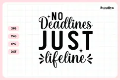 Funny Retirement Quote SVG | No Deadlines Just Lifeline Product Image 3