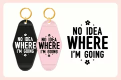 Funny Sarcastic Motel Keychain SVG | No Idea Where I'm Going Product Image 3