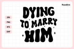 Spooky Bachelorette Party Saying SVG | Dying to Marry Him Product Image 3