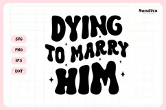 Spooky Bachelorette Party Saying SVG | Dying to Marry Him Product Image 3