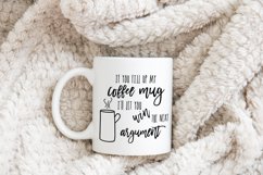 &quot;If you fill up my coffee mug I&#039;ll let you win...&quot; SVG P Product Image 2