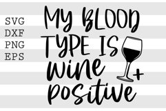 My blood type is wine positive SVG Product Image 1
