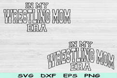 In My Wrestling Mom Era Svg Dxf Png Cut Files, Wrestling Mom Product Image 1