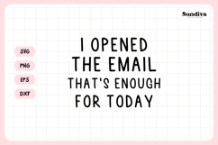 Funny Office Saying SVG | I Opened The Email Product Image 3