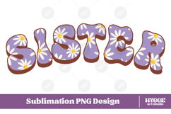 sister Png Retro Flowers Mother&#039;s Day Floral Mom Sublimation Product Image 1
