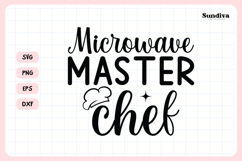 Funny Kitchen Saying SVG | Microwave Master Chef Product Image 3