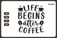 Coaster Quote SVG | Coffee Saying - Life Begins After Coffee Product Image 3