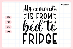 Funny Retirement Quote SVG | From Bed to Fridge Product Image 3