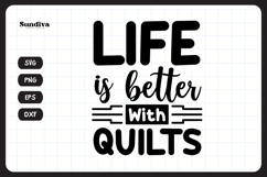 Funny Quilting Quote SVG For Quilters | Life Is Better Product Image 3
