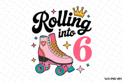 Rolling into 6 svg Design | Svg Files for Cricut Product Image 1
