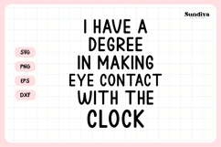 Funny Office Saying SVG | Making Eye Contact With The Clock Product Image 3