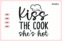 Funny Kitchen Saying SVG | Kiss The Cook She&#039;s Hot Product Image 3