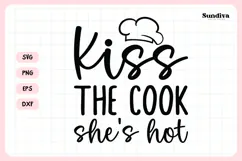 Funny Kitchen Saying SVG | Kiss The Cook She's Hot Product Image 3
