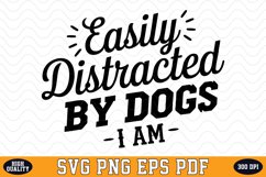 Easily Distracted by Dog SVG | Quotes | SVG Cut files Product Image 1