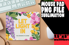 Sweet MOUSE PAD Sublimation Style, Flower Quote Product Image 1