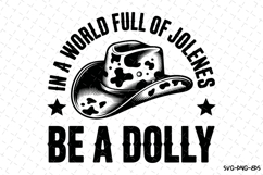 In a world full of jolenes Be a Dolly svg Design | Svg Files Product Image 1