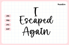 Funny Pet Tag Saying SVG | I Escaped Again Product Image 3