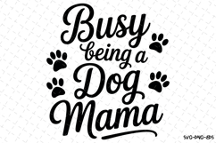 Busy being a Dog mama Svg | Svg Cut Files | Digital Download Product Image 1