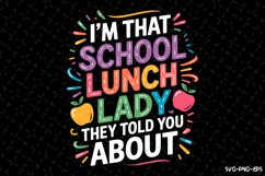 I&#039;m that School Lunch Lady Svg | Quotes Svg | Svg Cut Files Product Image 1