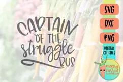 Funny SVG, Captain of the Struggle Bus, Sarcastic Shirt SVG Product Image 1