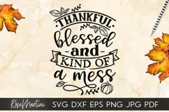 Thankful Blessed And Kind Of A Mess SVG Thanksgiving Turkey Product Image 6