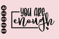You Are Enough Svg, Inspirational Svg Product Image 1
