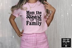 Mom The Heart Of The Family Svg Cut Files Creative Art Product Image 1