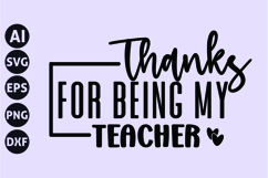 Thanks for Being My Teacher Svg, Teacher Quotes Svg Product Image 1