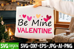 Be Mine Valentine SVG Design,Be Mine Valentine Sublimation Product Image 2