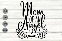 Mom Of An Angel Svg, Memorial Svg, In Loving Memory Svg. Product Image 1